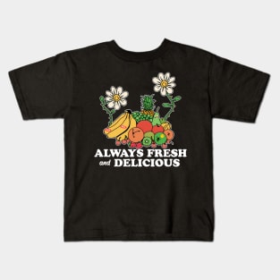 Always Fresh And Delicious Kids T-Shirt